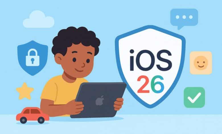 نظام iOS 26.. أهم مزايا الحماية الجديدة المخصصة للأطفال