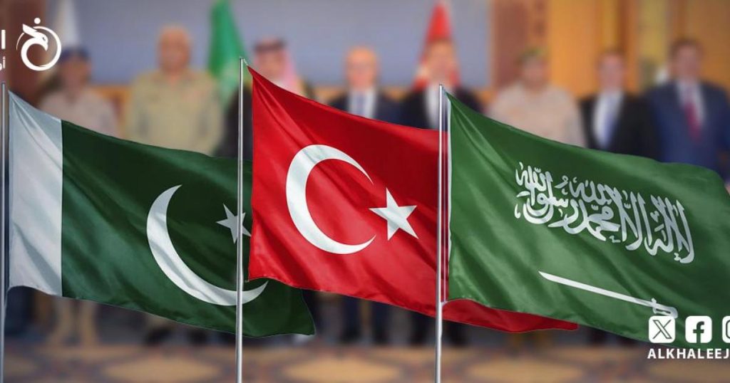 من أنقرة إلى الرياض وإسلام آباد.. ملامح تحالف دفاعي يعيد تشكيل المنطقة